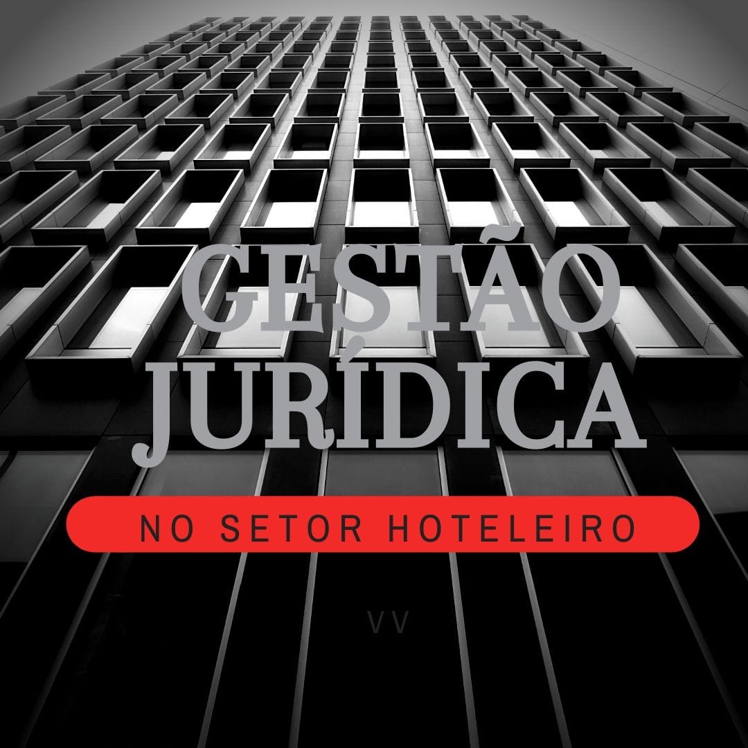Gestão Jurídica no setor hoteleiro